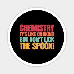 Chemist Science cooking humor Chemistry Magnet